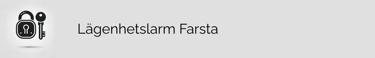 Lägenhetslarm Farsta