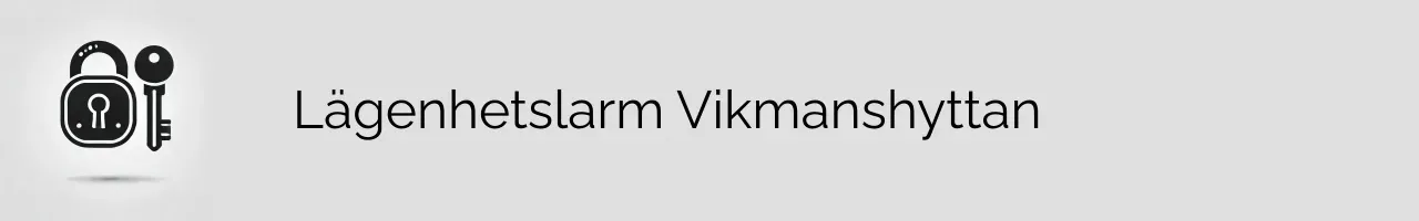 Lägenhetslarm Vikmanshyttan